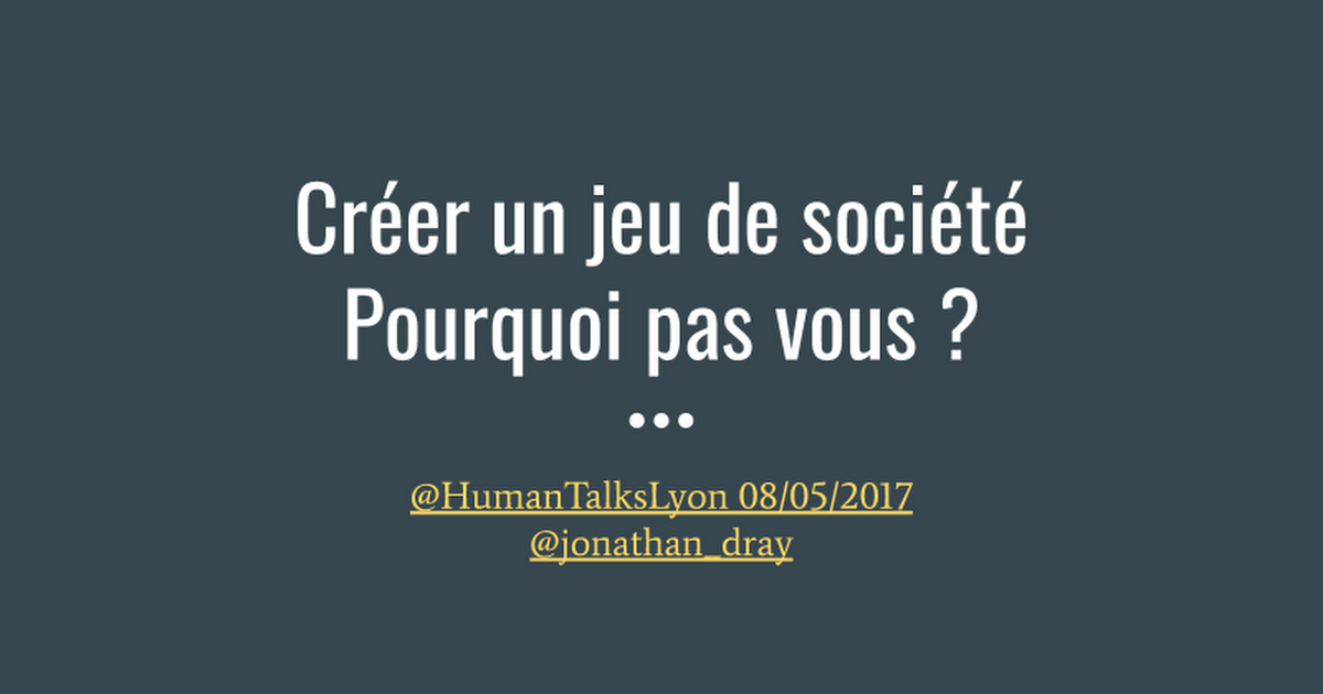 Créer un jeu de société : pourquoi pas vous ?