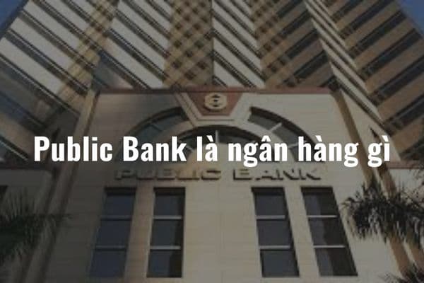 public bank la ngan hang gi