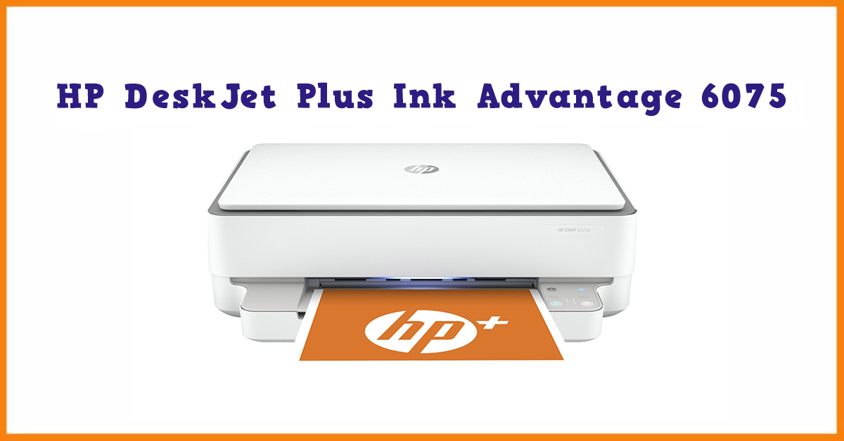 drukarka HP DeskJet Plus Ink Advantage 6075