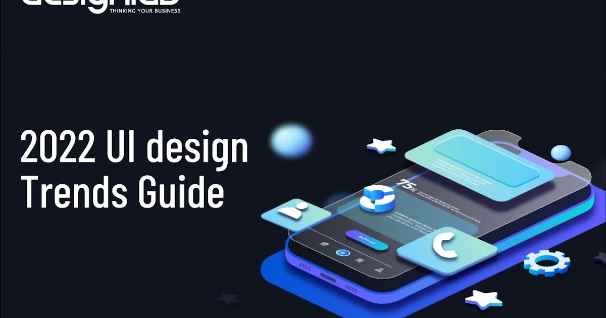 DesignLab - Graphic Designing Company (Agency) in Pune: Trends For Updating Your UI in 2022