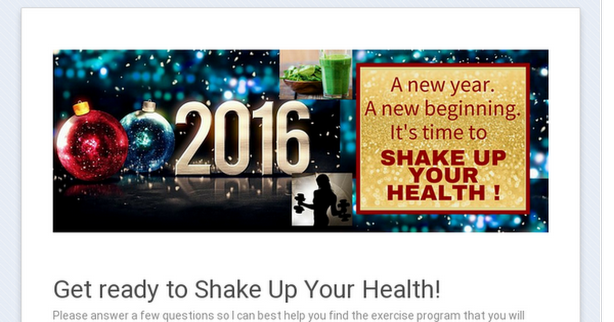 We're going to SHAKE UP our health!  