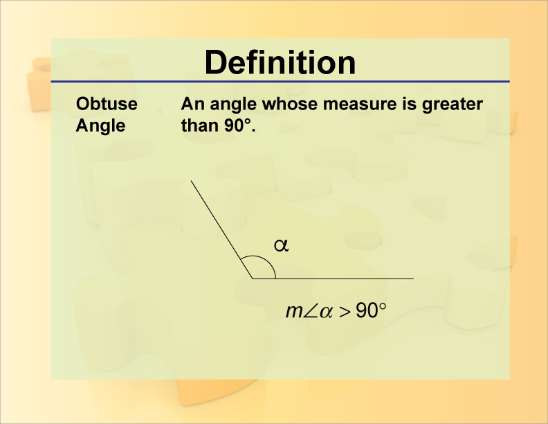Obtuse Angle. An angle whose measure is greater than 90°.