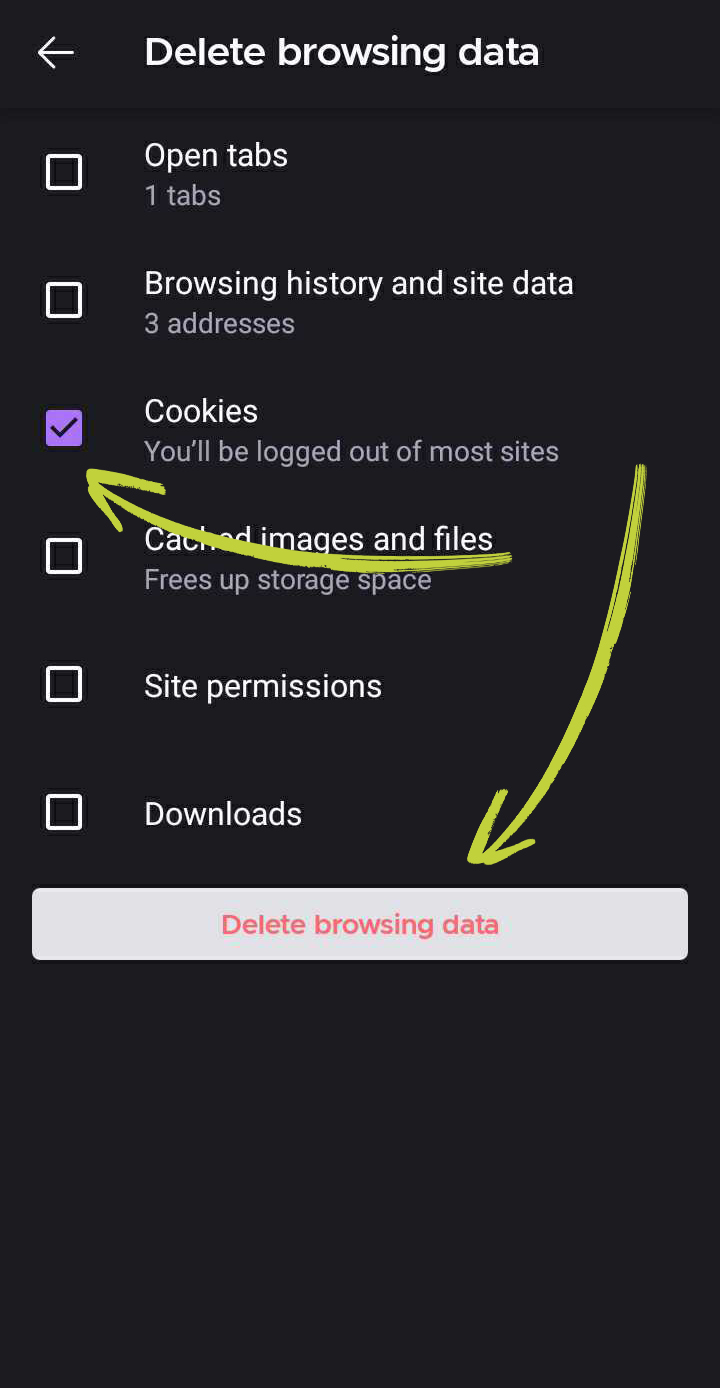 Tap on Cookies and then tap on Delete browsing data