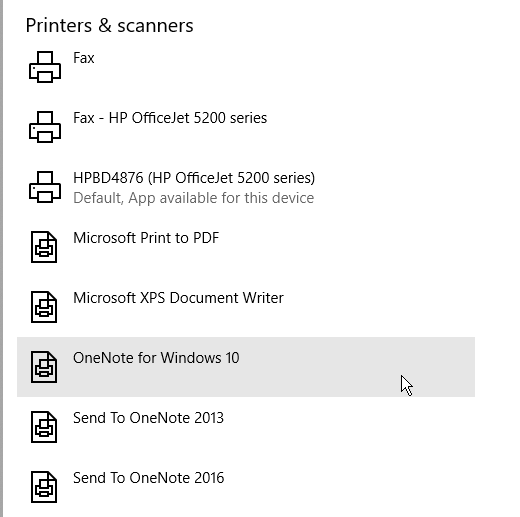 Machine generated alternative text:Printers & scanners Fax Fax - HP OfficeJet 5200 series HPBD4876 (HP OfficeJet 5200 series) Default, App available for this device Microsoft Print to PDF Microsoft XPS Document Writer OneNote for Windows 10 Send To OneNote 2013 Send To OneNote 2016 