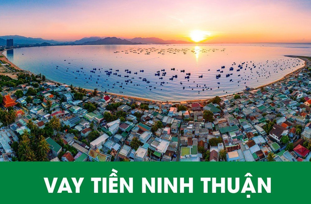 Vay tiền Ninh Thuận
