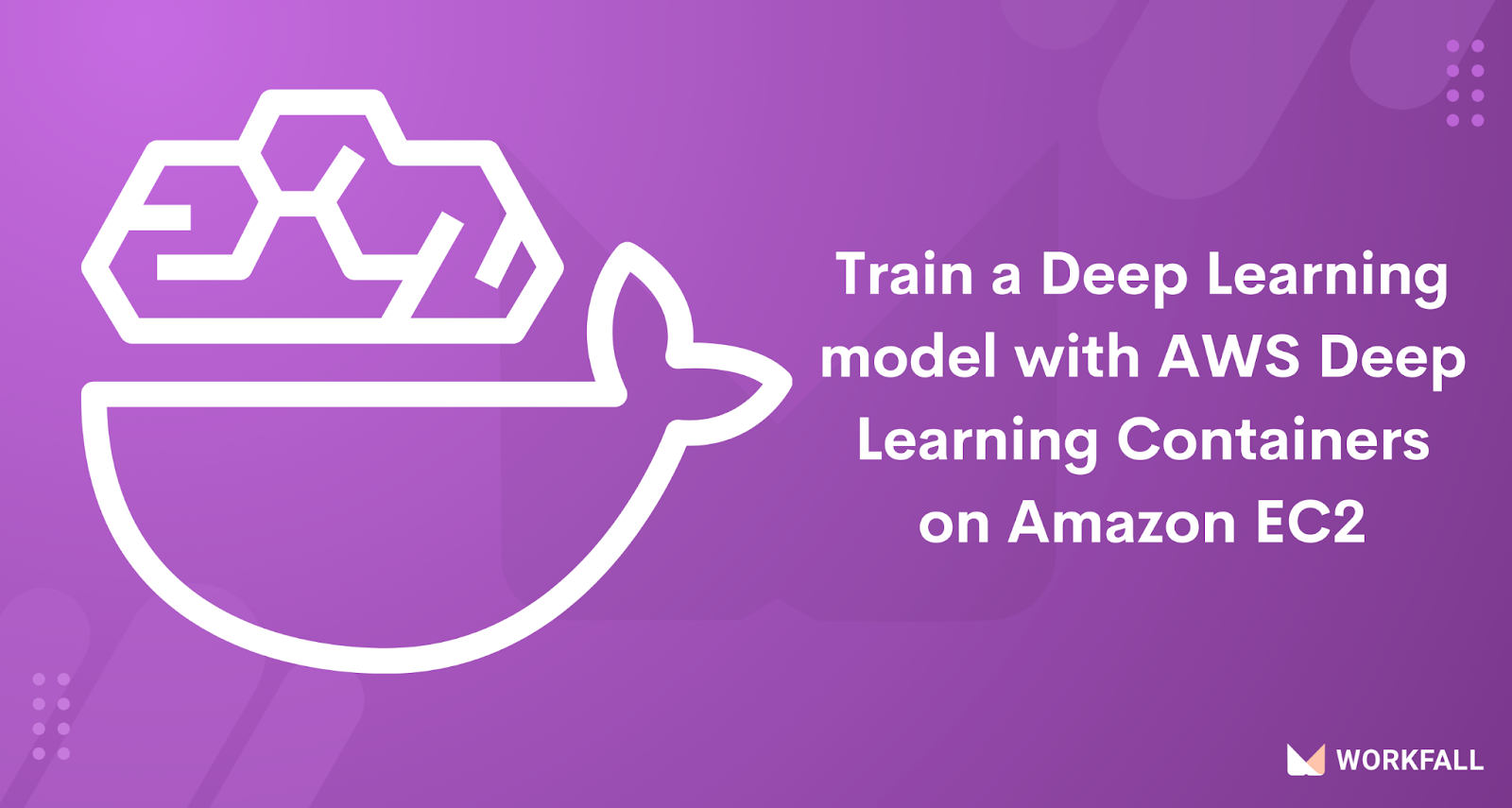 How to train a Deep Learning model with AWS Deep Learning Containers on Amazon EC2?