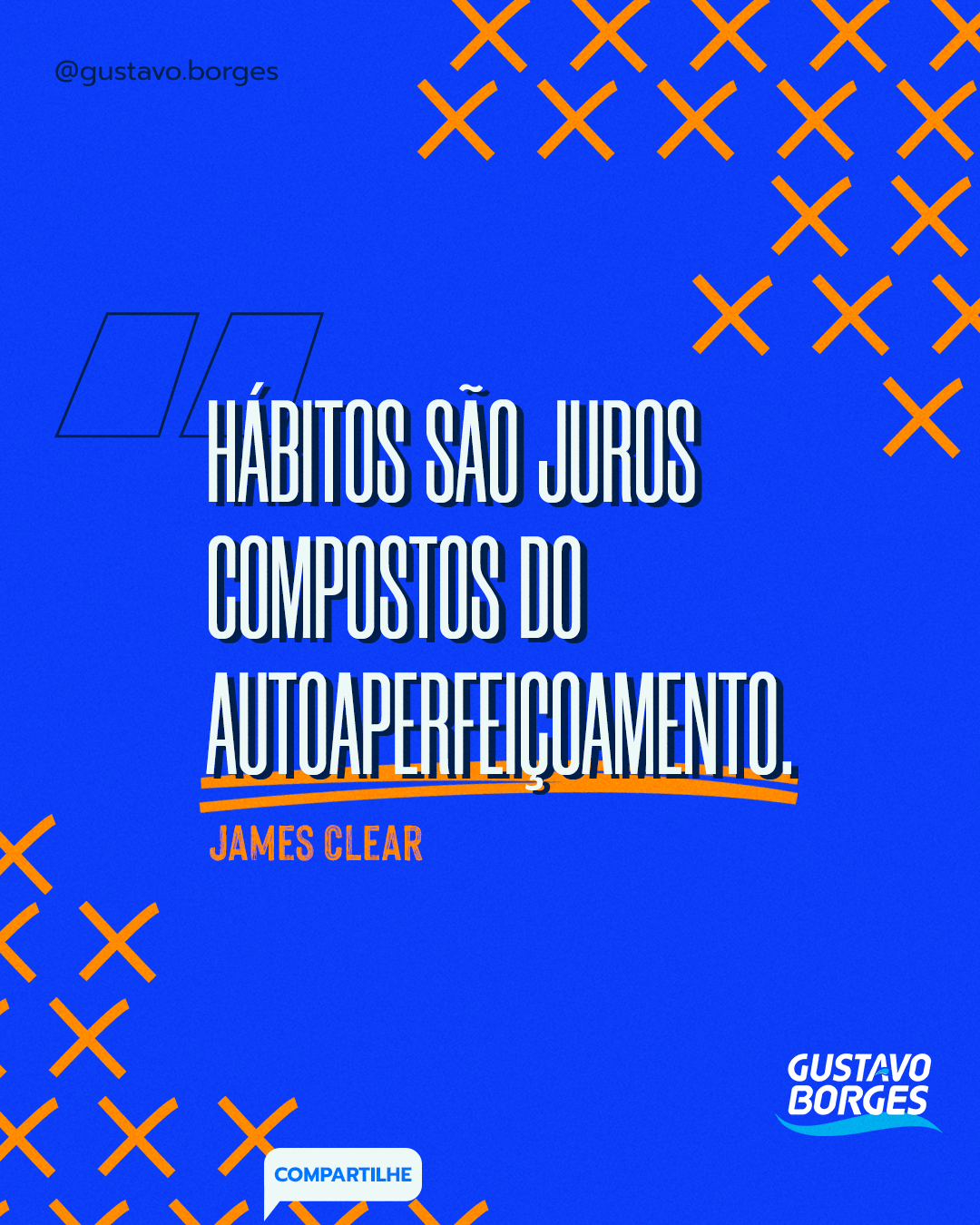 Frase de James Clear: "Hábitos são juros compostos do autoaperfeiçoamento."