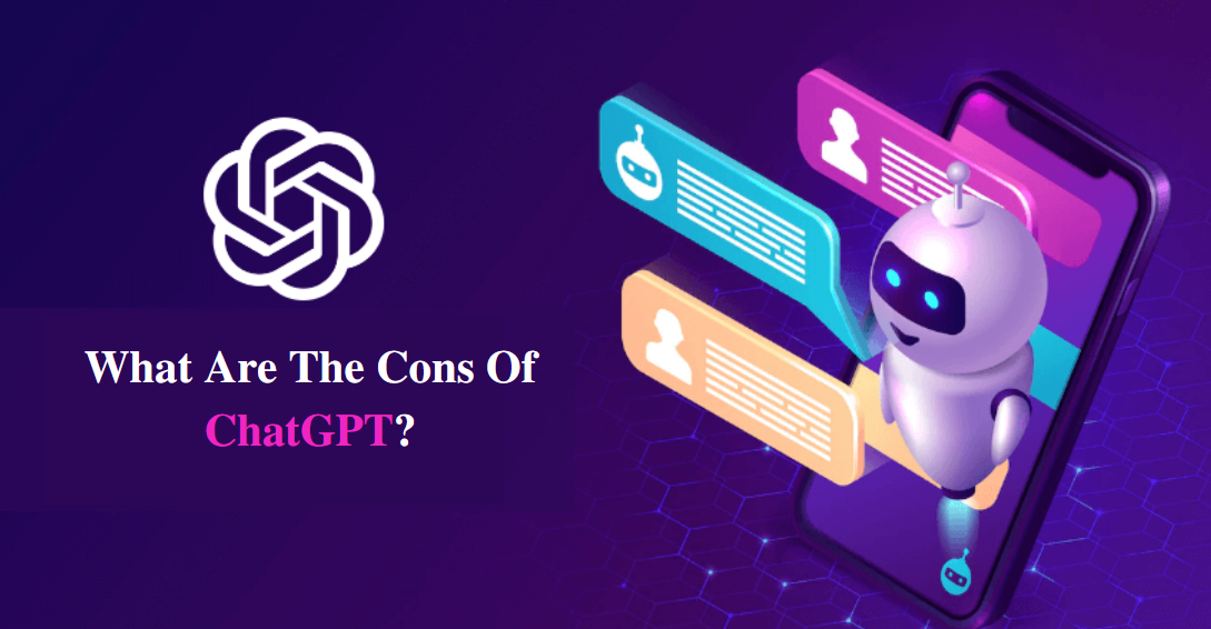 What Are The Cons Of ChatGPT?