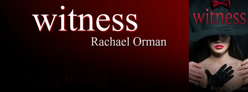 Witness by Rachael Orman Release Blitz