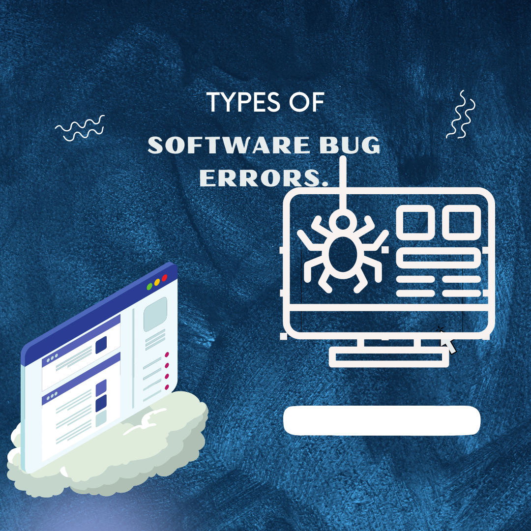		Types Of Software Bug Errors
