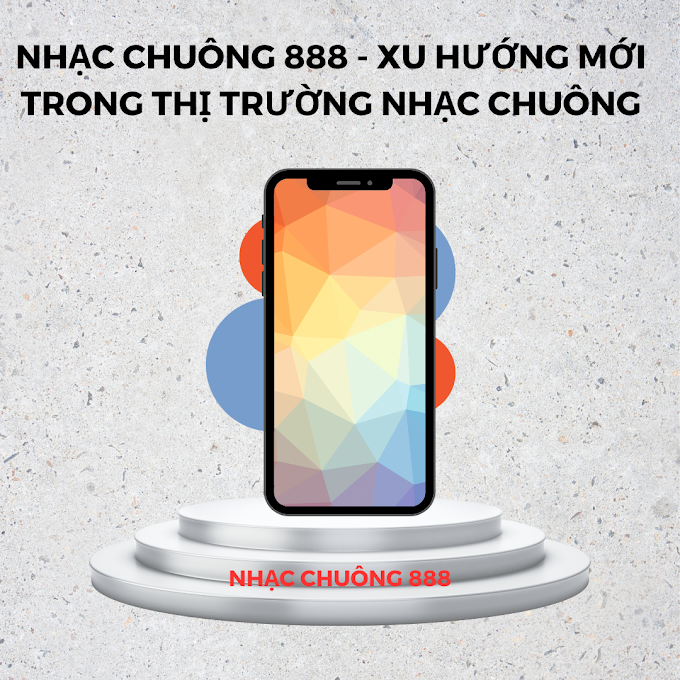 Nhạc chuông 888 - Xu hướng mới trong thị trường nhạc chuông - Nhạc Chuông 888