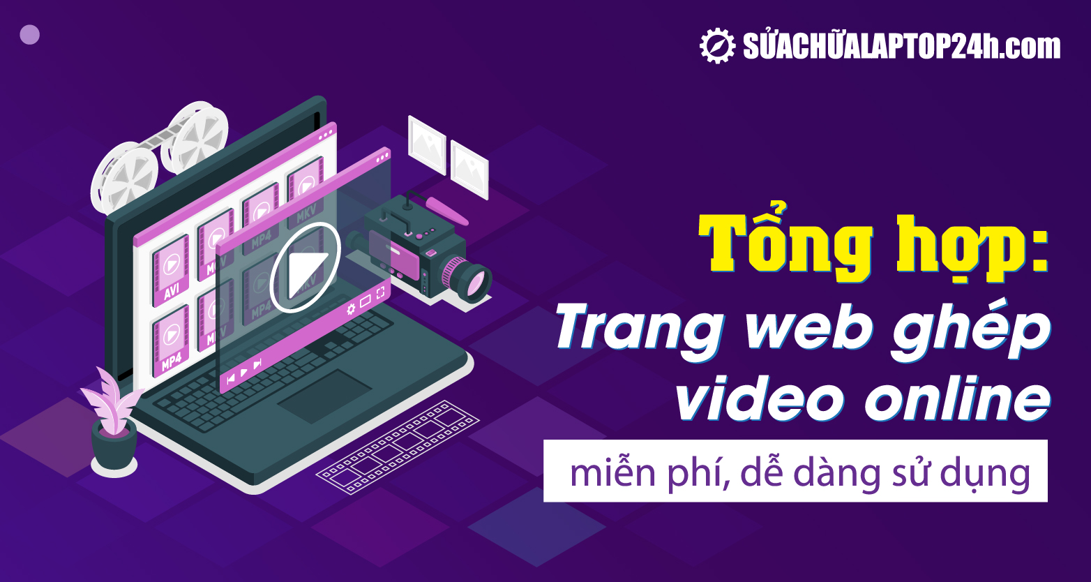 Top 5 trang web trực tuyến ghép nối video