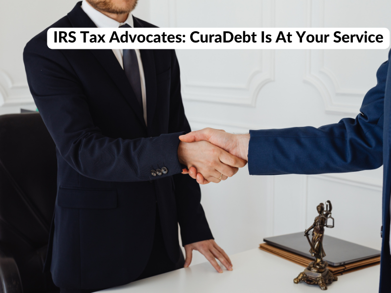 IRS Tax Advocates: CuraDebt Is At Your Service