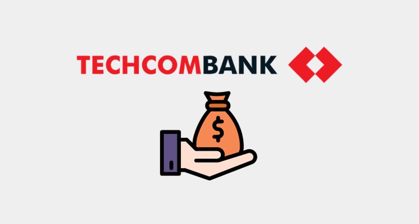 Giải ngân khoản vay ngân hàng Techcombank