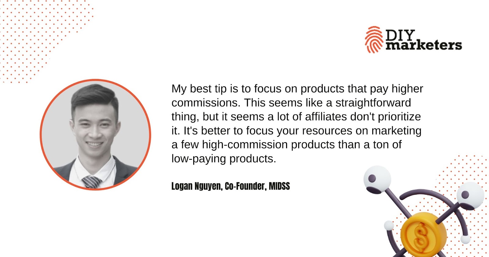 Logan Nguyen, on affiliate marketing tips