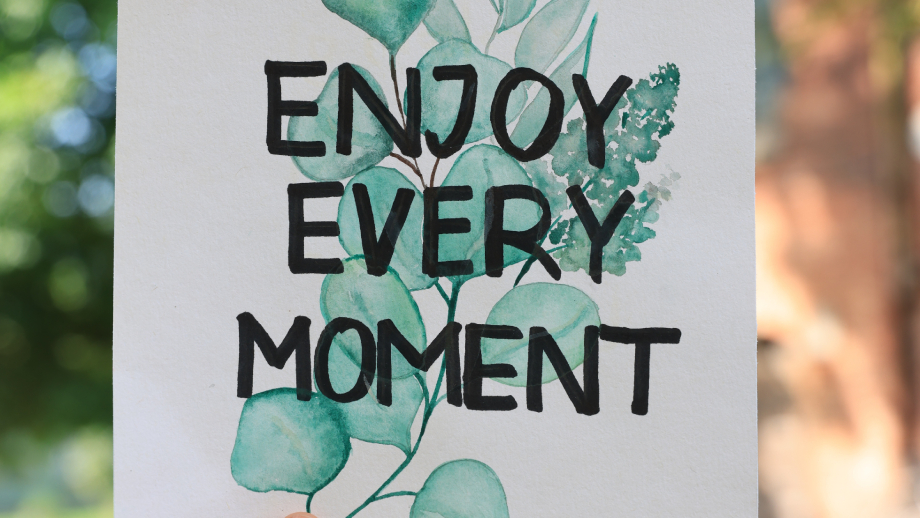 Enjoy every moment affirmation
