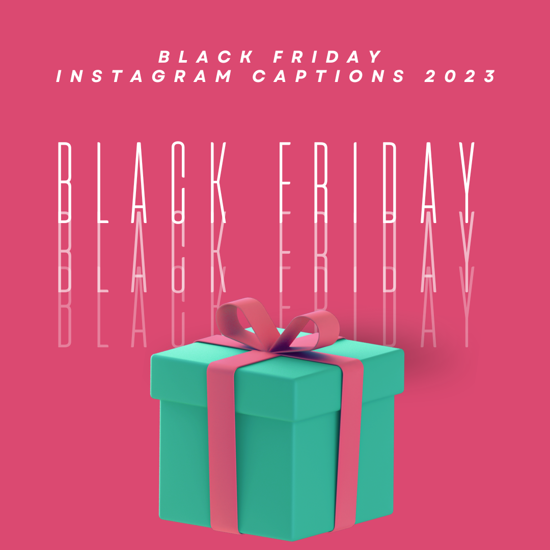 Black Friday IG Captions 2023