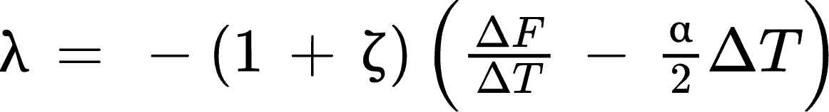 {"code":"$λ\\,=\\,-\\left(1\\,+\\,ζ\\right)\\,\\left(\\frac{ΔF}{ΔT}\\,-\\,\\frac{α}{2}ΔT\\right)$","id":"4","font":{"family":"Arial","size":"14","color":"#000000"},"type":"$","backgroundColorModified":false,"backgroundColor":"#FFFFFF","aid":null,"ts":1670066796360,"cs":"eudXkAKdafkU2vgq7fqk7g==","size":{"width":290.5,"height":39.5}}