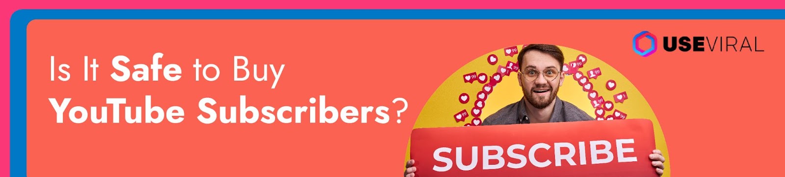 Is It Safe to Buy YouTube Subscribers?