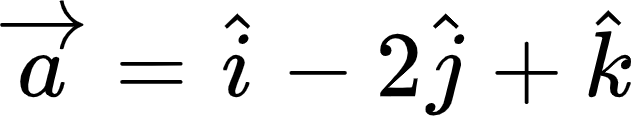 {"id":"67","aid":null,"font":{"size":10,"family":"Arial","color":"#000000"},"code":"$\\overrightarrow{a}=\\hat{i}-2\\hat{j}+\\hat{k}$","type":"$","ts":1605094759640,"cs":"lJP+2X22fwpmqMTb2omdRw==","size":{"width":104,"height":18}}