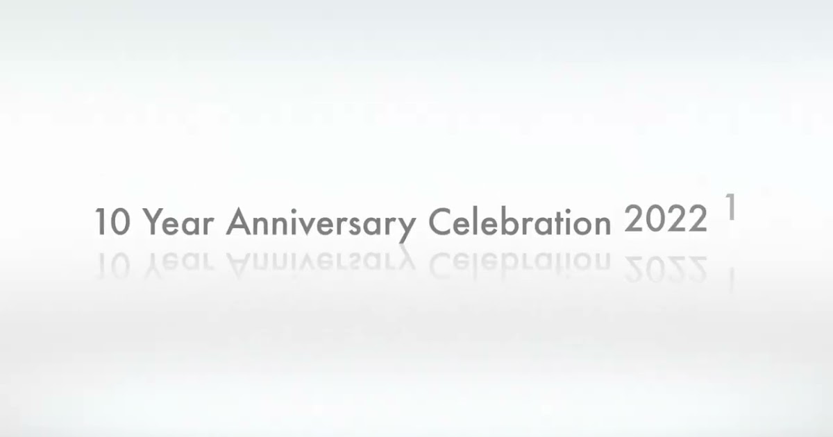 10 Year Anniversary Celebration 2022 1_2.m4v