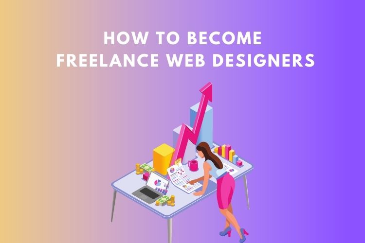 How to become freelance web designers