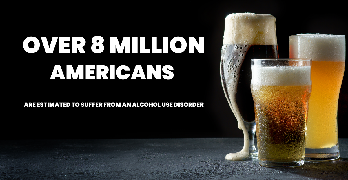 Over 8 million americans are estimated to suffer from an alcohol use disorder
