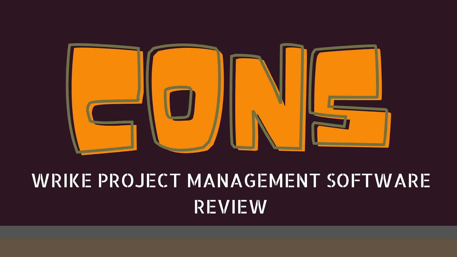 Cons Of Wrike Project Management Software