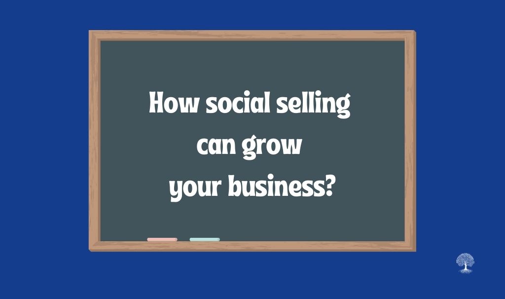 How Social selling can grow your business