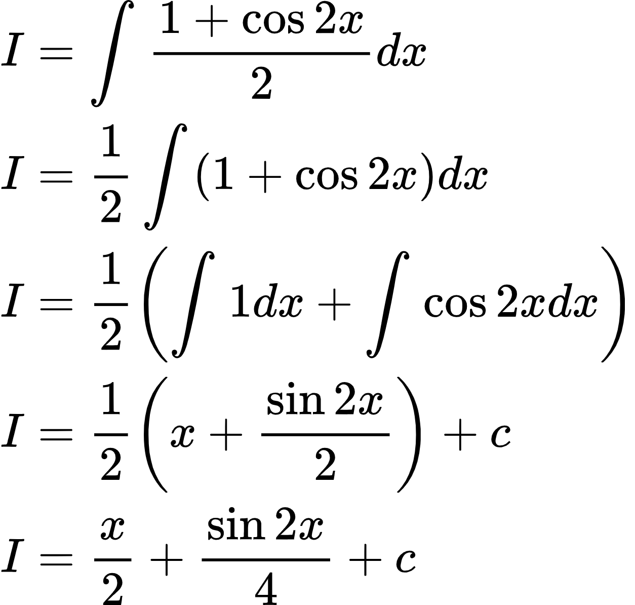 {"font":{"color":"#000000","family":"Arial","size":10},"code":"\\begin{align*}\n{I}&={\\int_{}^{}\\frac{1+\\cos2x}{2}dx}\\\\\n{I}&={\\frac{1}{2}\\int_{}^{}\\left(1+\\cos2x\\right)dx}\\\\\n{I}&={\\frac{1}{2}\\left(\\int_{}^{}1dx+\\int_{}^{}\\cos2xdx\\right)}\\\\\n{I}&={\\frac{1}{2}\\left(x+\\frac{\\sin2x}{2}\\right)+c}\\\\\n{I}&={\\frac{x}{2}+\\frac{\\sin2x}{4}+c}\t\n\\end{align*}","id":"35","type":"align*","ts":1599569357828,"cs":"NMYfIt1V/VTHSnCgLpTbPA==","size":{"width":208,"height":198}}