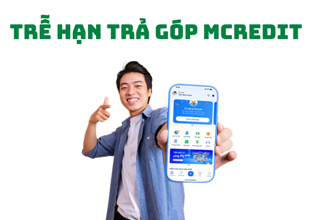 Trễ hạn trả góp Mcredit