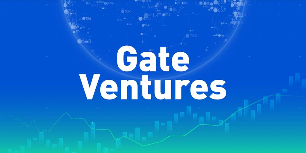 شركة Gate Ventures على المسار إلى إغلاق صندوق تشفير 200 مليون دولار في الربع الثالث