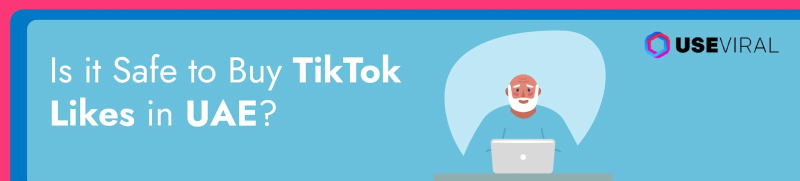 Is it safe to buy TikTok Likes in UAE?