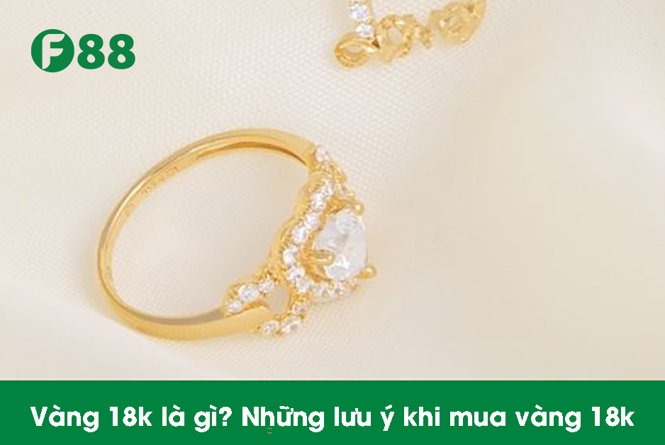 Vàng 18k là gì?