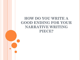 How to end a narrative essay