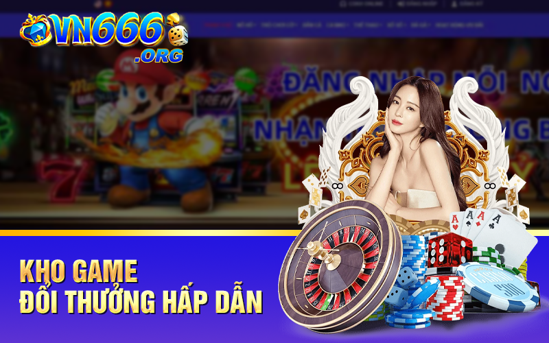 Top game hot đang có tại Vn666 Casino