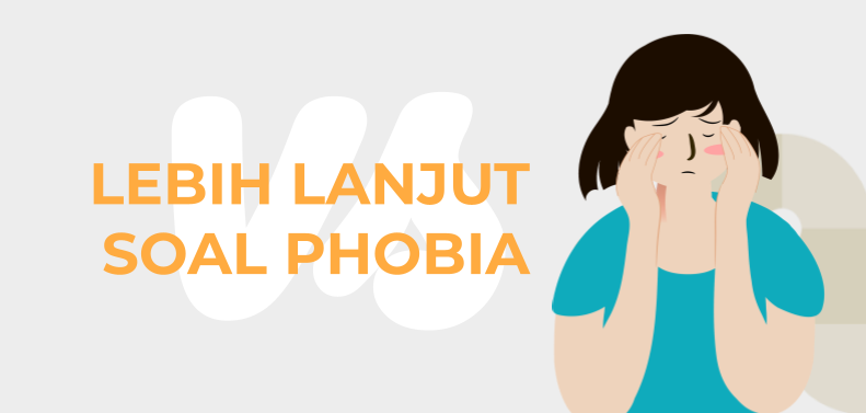 Mengenal Lebih Lanjut Soal Phobia