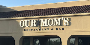 Our Mom's Restaurant & Bar