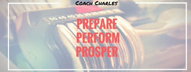 Prepare| Perform| Prosper: Coach Charles
