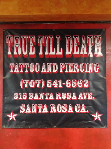 Tattoo Shop «True Till Death Tattoo & Piercing», reviews and photos, 316 Santa Rosa Ave, Santa Rosa, CA 95404, USA