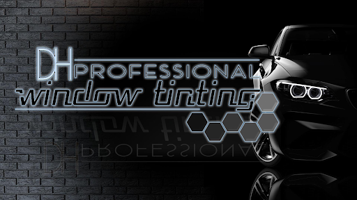 DH Professional Window Tinting LLC