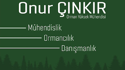 ONUR ÇINKIR MÜHENDİSLİK - ORMANCILIK - DANIŞMANLIK