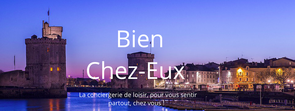 Bien Chez Eux à La Rochelle (Charente-Maritime 17)