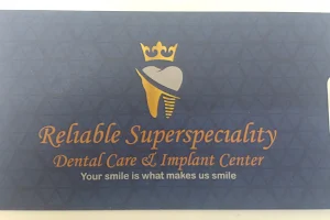 Reliable Superspeciality Dental care & Implant centre image