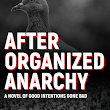 After Organized Anarchy Book and more