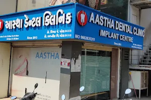 Aastha Dental Clinic & Implant Centre image