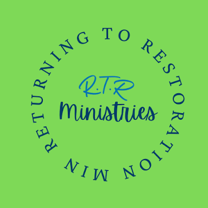 Returning to Restoration Ministries (R.T.R)