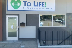 To Life! Therapy & Wellness image