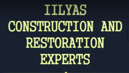 IILYAS CONSTRUCTION AND RESTORATION EXPERTS