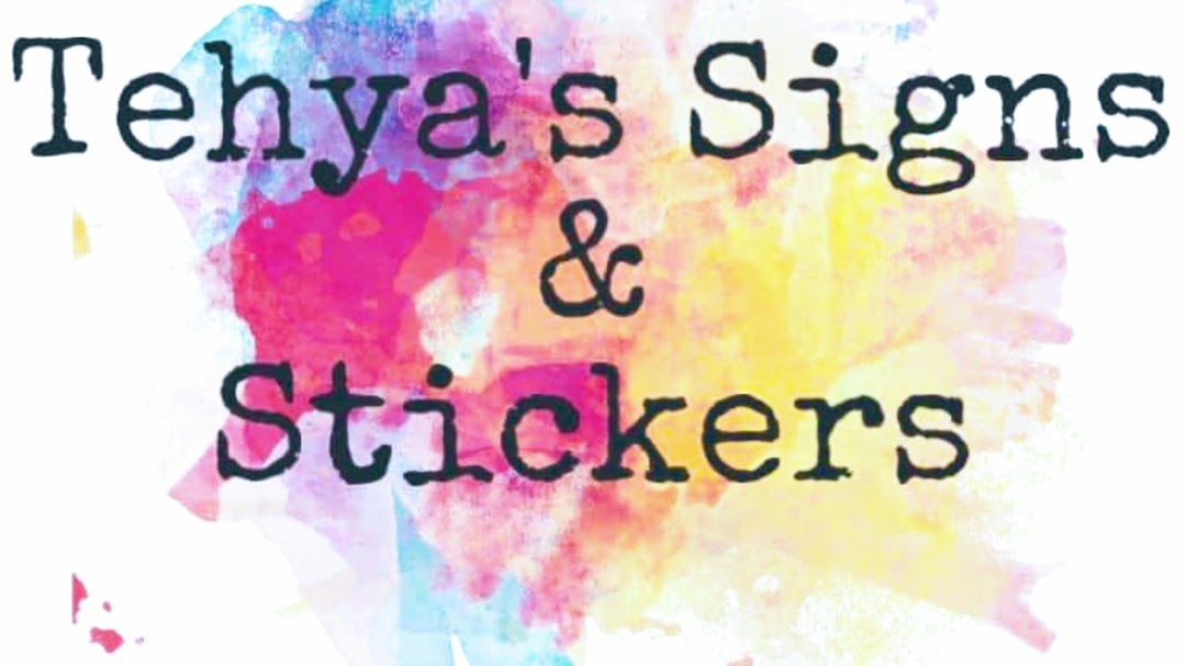 Tehyas Signs & Stickers